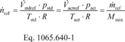 Regulatory graphic accompanying: Reference meter conversions. The calibration equations in this section use molar flow rate, n ref, as a reference quantity…