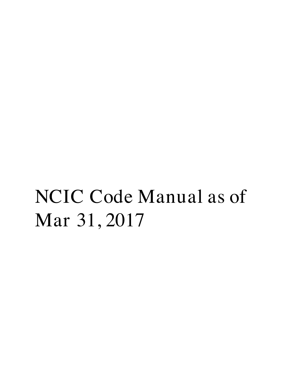 First-page preview of NCIC Code Manual, As of March 31, 2017
